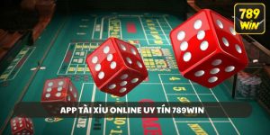 App tài xỉu online uy tín 789win - cá cược an toàn 2025